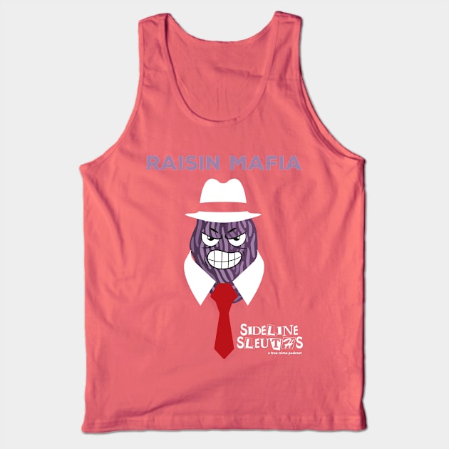 Raisin Mafia Tank Top by SidelineSleuths